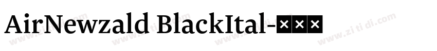 AirNewzald BlackItal字体转换
